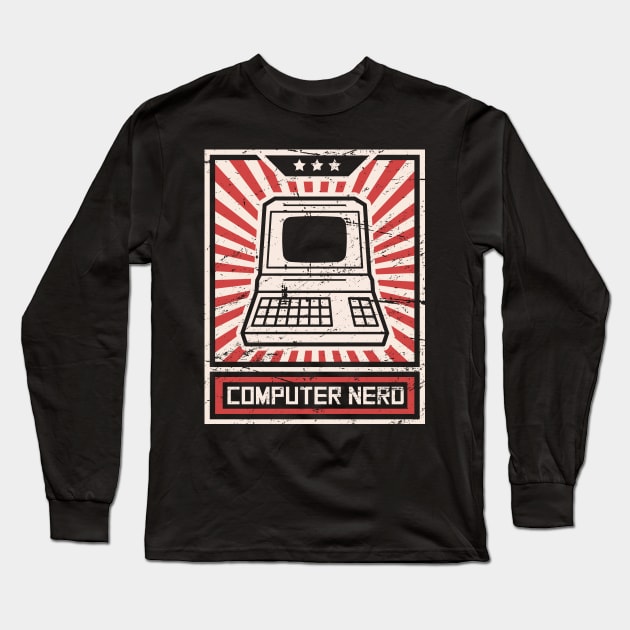 Propaganda Poster – Computer Nerd Long Sleeve T-Shirt by MeatMan